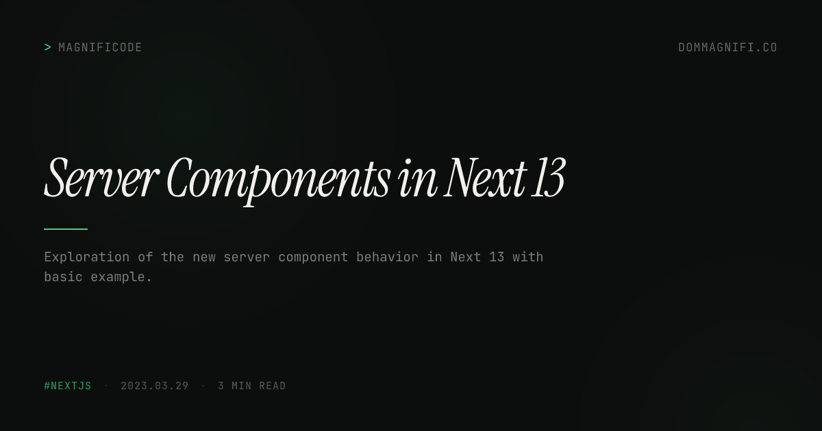 Server Components in Next 13 | Magnificode